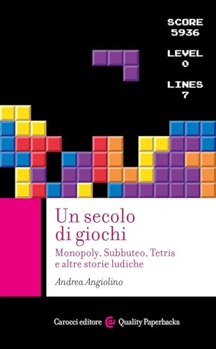Un secolo di giochi. Monopoly, Subbuteo, Tetris e altre storie ludiche (Quality paperbacks) von Carocci