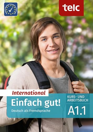 Einfach gut! International: Deutsch als Fremdsprache Kurs- und Arbeitsbuch A1.1