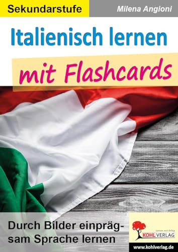 Italienisch lernen mit Flashcards: Durch Bilder einprägsam Sprache lernen