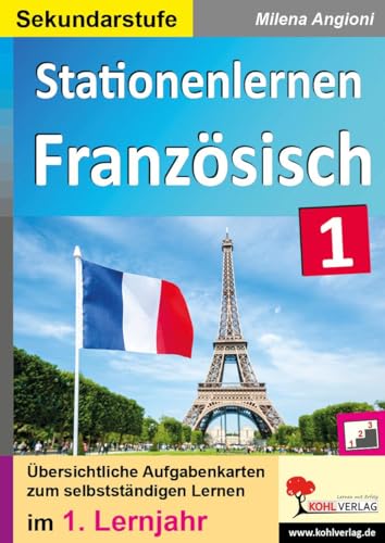 Stationenlernen Französisch I / Sekundarstufe: Band 1: nombres, date et l‘année, véhicules, ville, professions, activités, loisirs, pays francophones Stationenlernen Französisch I / Sekundarstufe: Band 1: nombres, date et l‘année, véhicules, ville, professions, activités, loisirs, pays francophones von Kohl Verlag