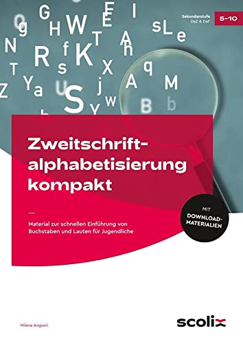 Zweitschriftalphabetisierung kompakt: Material zur schnellen Einführung von Buchstaben und Lauten für Jugendliche (5. bis 10. Klasse)