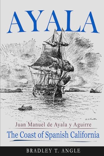 Ayala: The Coast of Spanish California von Dirty Sailor Company