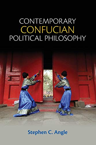 Contemporary Confucian Political Philosophy: Toward Progressive Confucianism Contemporary Confucian Political Philosophy: Toward Progressive Confucianism