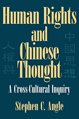 Human Rights in Chinese Thought: A Cross-Cultural Inquiry (Cambridge Modern China Series)