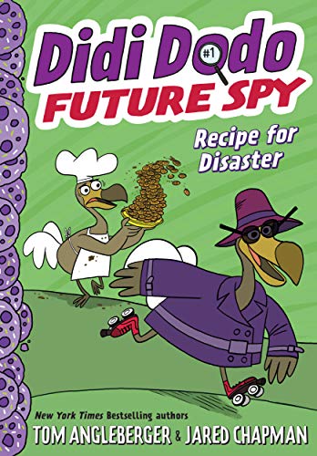 Didi Dodo, Future Spy: Recipe for Disaster: (Didi Dodo, Future Spy #1)