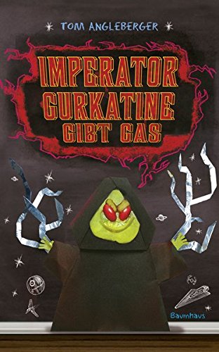 Imperator Gurkatine gibt Gas: Band 6. Ein Origami-Yoda-Roman