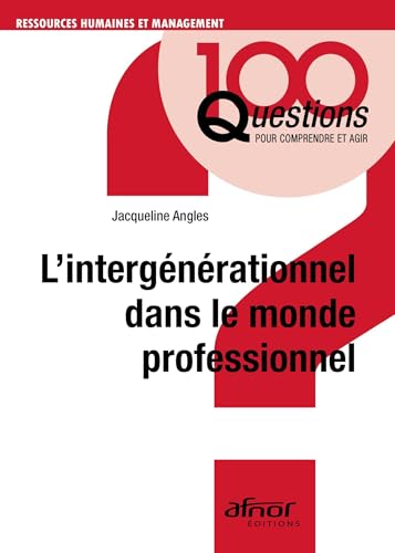 L'intergénérationnel dans le monde professionnel L'intergénérationnel dans le monde professionnel von AFNOR