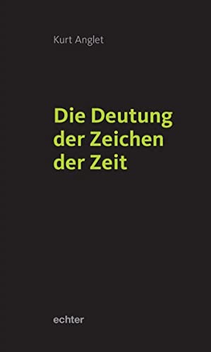 Die Deutung der Zeichen der Zeit von Echter Verlag GmbH