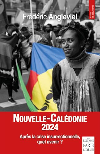 Nouvelle-Calédonie 2025: Après la crise insurrectionnelle, quel avenir? von PARIS