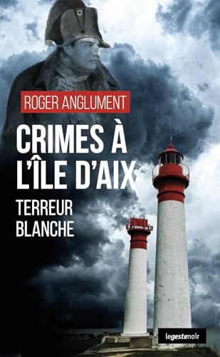 Crimes à l'île d'Aix - Terreur blanche (GESTE NOIR (tous formats)) von La Geste Éditions