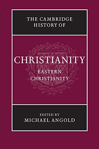 The Cambridge History of Christianity: Eastern Christianity von Cambridge University Press