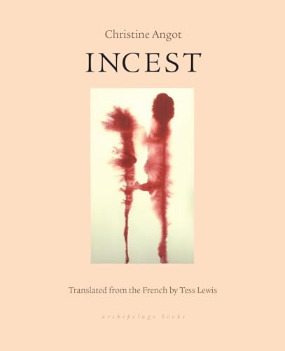 Incest Incest von Archipelago Books