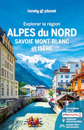 Explorer la région Alpes du Nord 1ed: Savoie Mont-Blanc et Isère von LONELY PLANET