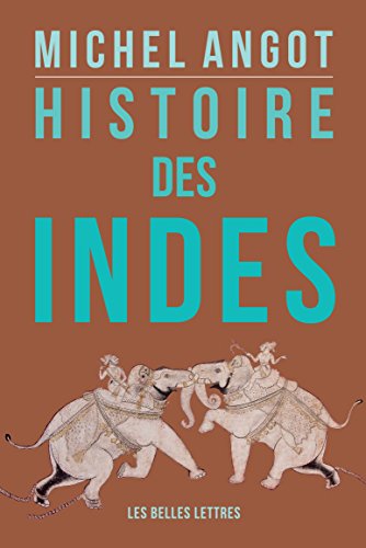 Histoire Des Indes (Romans, Essais, Poesie, Documents) von Les Belles Lettres