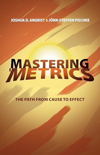 Mastering Metrics: The Path from Cause to Effect von Princeton University Press