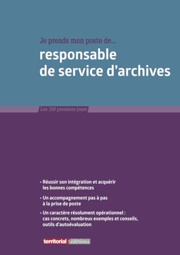 Je prends mon poste de responsable de service d’archives (Les 100 premiers jours) von Territorial Editions