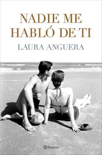 Nadie me habló de ti (Autores Españoles e Iberoamericanos) von Editorial Planeta
