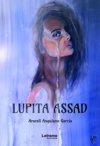 Lupita Assad (Novela, Band 1) von LETRAME