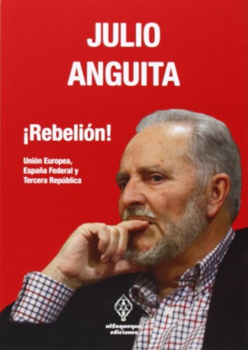¡Rebelión! : Unión Europea, España federal y Tercera República