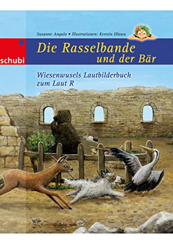 Die Rasselbande und der Bär: Wiesenwusels Lautbilderbuch zum Laut R (Wiesenwusels Lautbilderbücher)