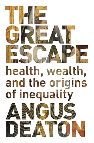 Great Escape: Health, Wealth, and the Origins of Inequality von Princeton University Press