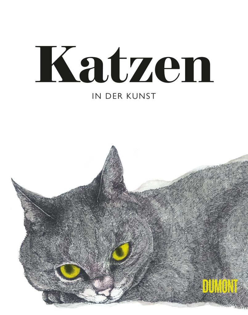 Katzen in der Kunst von DuMont Buchverlag GmbH