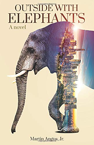 Outside With Elephants: A novel von New Degree Press