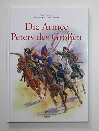 Die Armee Peters des Großen Die Armee Peters des Großen