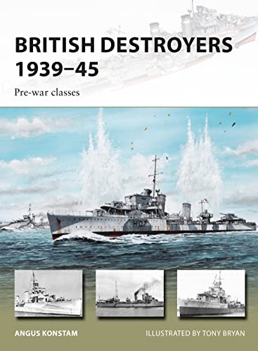 British Destroyers 1939–45: Pre-war classes (New Vanguard, Band 246)