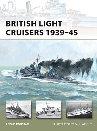 British Light Cruisers 1939–45 (New Vanguard) von Osprey Publishing (UK)