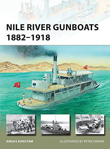 Nile River Gunboats 1882–1918 (New Vanguard, Band 239)