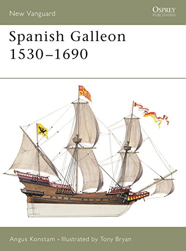 Spanish Galleon 1530-1690 (New Vanguard, 96, Band 96)