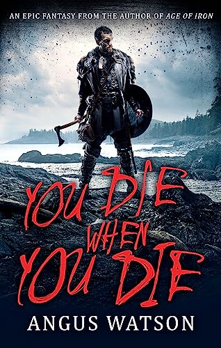 You Die When You Die: Book 1 of the West of West Trilogy von Orbit