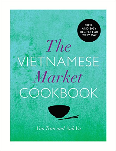 The Vietnamese Market Cookbook von Square Peg