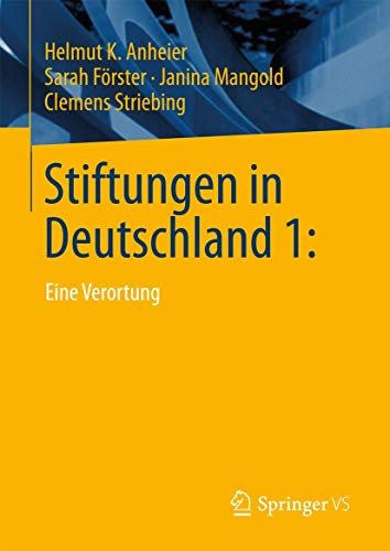 Stiftungen in Deutschland 1:: Eine Verortung