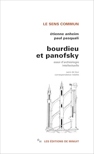 Bourdieu et Panofsky: Essai d'archéologie intellectuelle, suivi de leur correspondance inédite von MINUIT