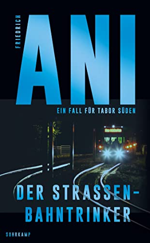 Der Straßenbahntrinker: Ein Fall für Tabor Süden
