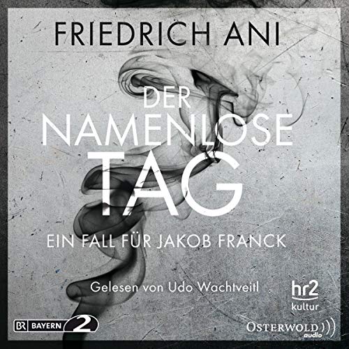 Der namenlose Tag: Ein Fall für Jakob Franck: 5 CDs Der namenlose Tag: Ein Fall für Jakob Franck: 5 CDs