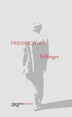 Fellinger: Ein Drehbuch Fellinger: Ein Drehbuch
