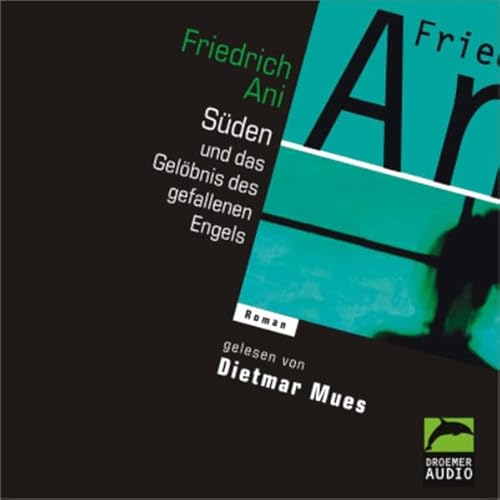 Süden oder Das Gelöbnis des gefallenen Engels (Droemer Audio)