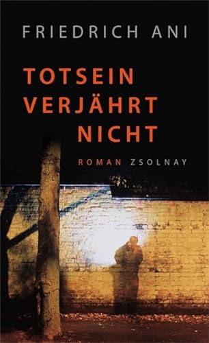 Totsein verjährt nicht: Roman von Paul Zsolnay Verlag