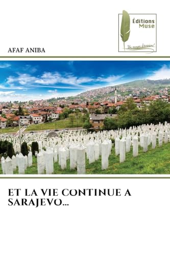 ET LA VIE CONTINUE A SARAJEVO...: DE von Éditions Muse