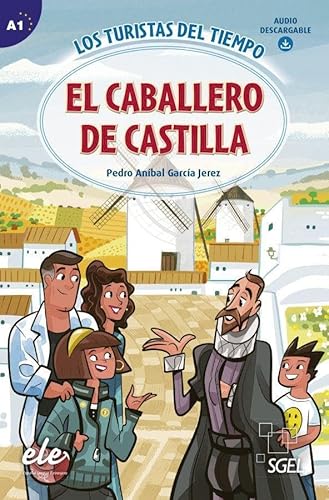 El caballero de Castilla: Lektüre + Audio Download (Los turistas del tiempo)