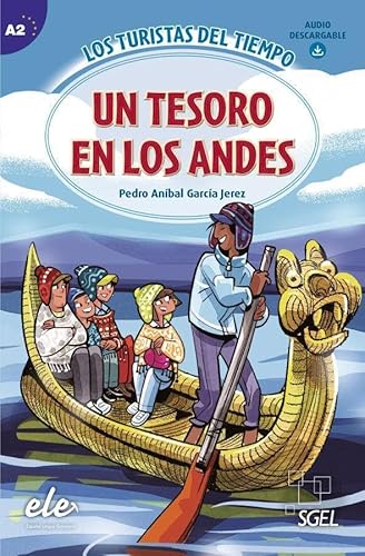 Un tesoro en los Andes: Lektüre + Audio Download (Los turistas del tiempo)