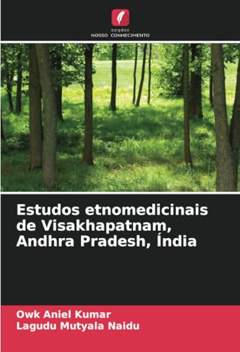Estudos etnomedicinais de Visakhapatnam, Andhra Pradesh, Índia von Edições Nosso Conhecimento