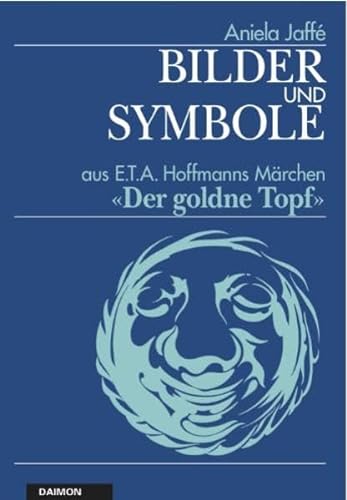 Bilder und Symbole aus E.T.A. Hoffmanns Märchen «Der goldne Topf» von Daimon / Daimon Verlag AG