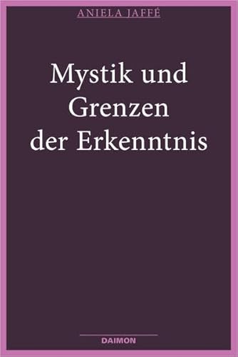 Mystik und Grenzen der Erkenntnis Mystik und Grenzen der Erkenntnis