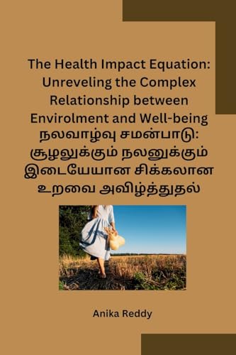 The Health Impact Equation: Unreveling the Complex Relationship between Envirolment and Well-being von Self