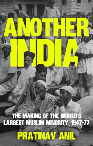 Another India: The Making of the World's Largest Muslim Minority, 1947–77 von C Hurst & Co Publishers Ltd