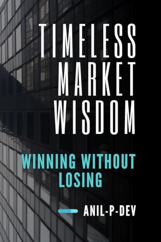 Timeless Market Wisdom: Winning Without Losing von Notion Press